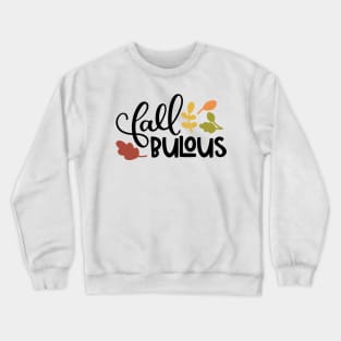 Fallbulous Crewneck Sweatshirt